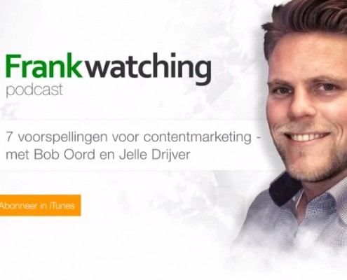 Contentmarketing 7 voorspellingen - Frankwatching Podcast