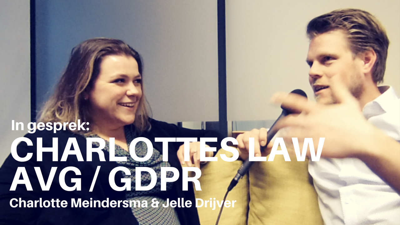 AVG GDPR Charlottes Law en Jelle Drijver