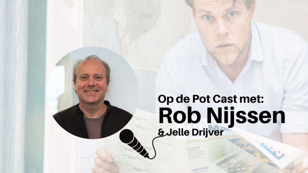 Op de Pot Cast met Rob Nijssen Op de Pot Cast met Rob Nijssen
